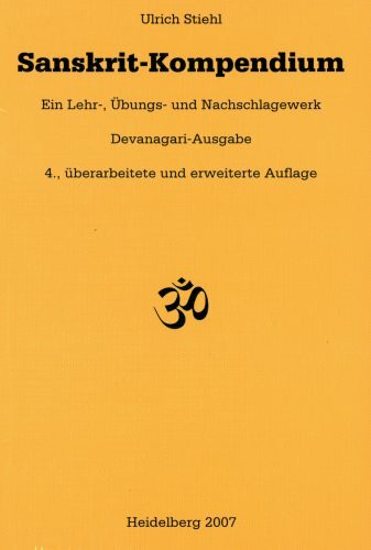 Sanskrit-Kompendium: Ein Lehr-, Übungs- und Nachschlagewerk. Devanagari-Ausgabe