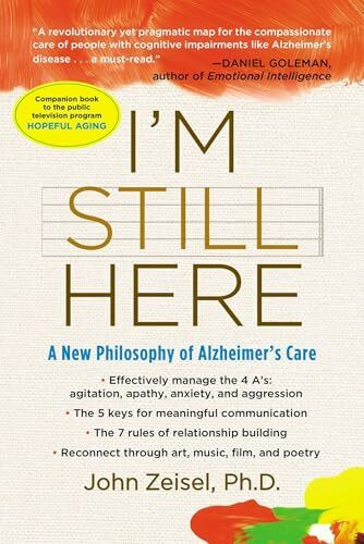 I'm Still Here: A New Philosophy of Alzheimer's Care