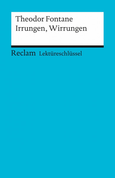 Theodor Fontane: Irrungen, Wirrungen. Lektüreschlüssel