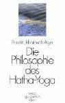 Die Philosophie des Hatha Yoga