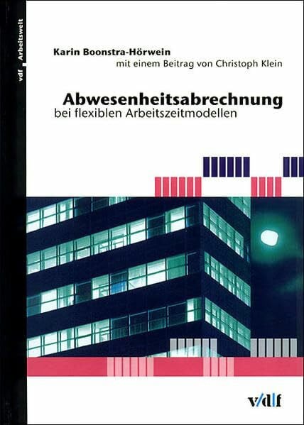 Abwesenheitsabrechnung bei flexiblen Arbeitszeitmodellen (Arbeitswelt)
