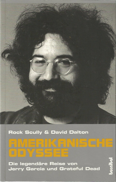 Amerikanische Odyssee - Die legendäre Reise von Jerry Garcia und den Grateful Dead