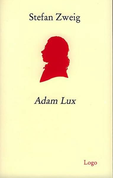 Adam Lux. Zehn Bilder aus dem Leben eines deutschen Revolutionärs: Mit Essays und Materialien: Mit Essays und Materialien. Mit Zeittafel u. Bibliographie