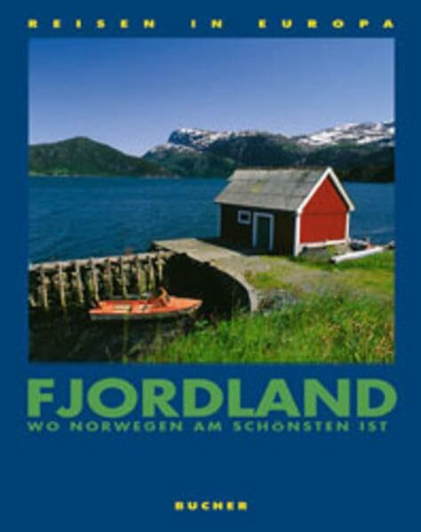 Fjordland: Wo Norwegen am schönsten ist (Reisen in Europa)