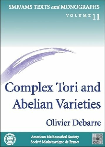 SMF/AMS texts and monographs, vol.11: Complex Tori and Abelian Varieties