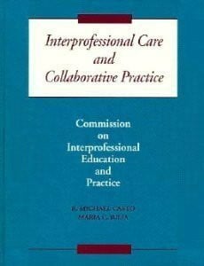 Interprofessional Care and Collaborative Practice