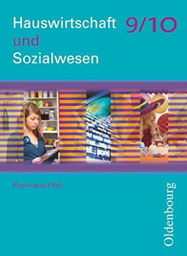 Hauswirtschaft und Sozialwesen - Rheinland-Pfalz - Ausgabe ab 2011 - 9./10. Schuljahr: Schulbuch