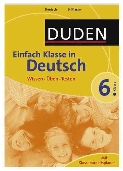 Duden - Einfach klasse in - Deutsch 6. Klasse: Wissen - Üben - Testen