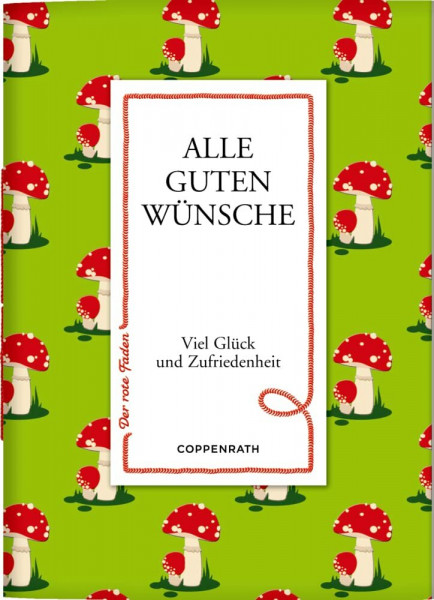 Alle guten Wünsche: Viel Glück und Zufriedenheit (Der rote Faden)