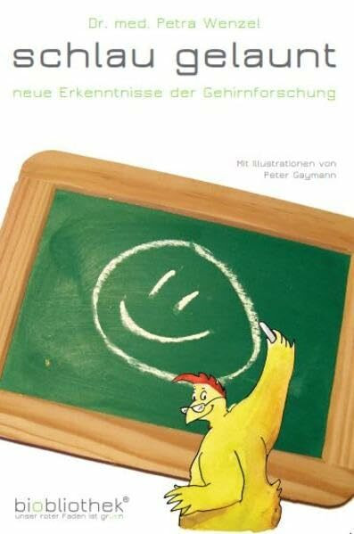 Schlau gelaunt: Neue Erkenntnisse der Gehirnforschung