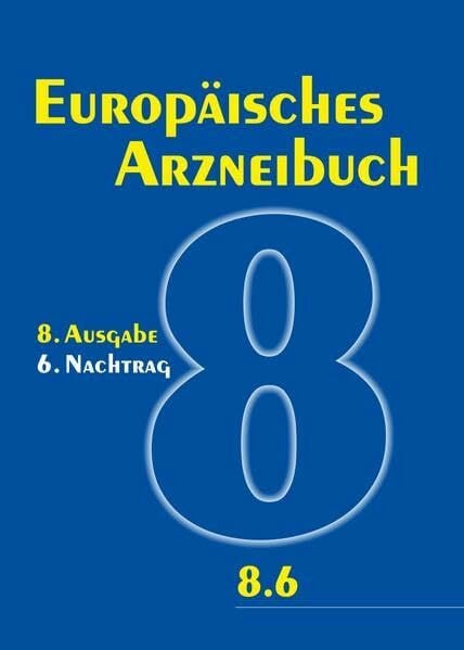 Europäisches Arzneibuch 8. Ausgabe, 6. Nachtrag: Amtliche deutsche Ausgabe (Ph.Eur. 8.6)
