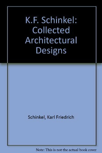 K.F. Schinkel: Collected Architectural Designs