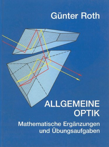 ALLGEMEINE OPTIK, Mathematische Ergänzungen und Übungsaufgaben