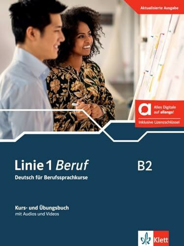 Linie 1 Beruf B2 – Hybride Ausgabe allango: Deutsch für Berufssprachkurse. Kurs- und Übungsbuch mit Audios und Videos inklusive Lizenzschlüssel ... 1 Beruf: Deutsch für Berufssprachkurse)