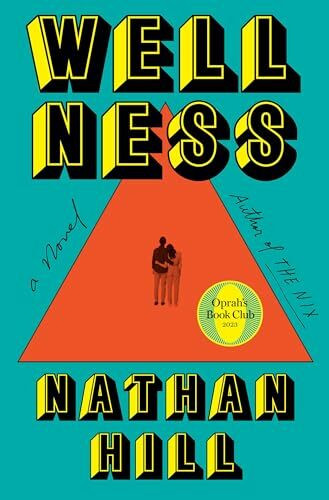 Wellness: A novel (Knopf Doubleday Publishing Group)