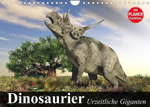 Dinosaurier. Urzeitliche Giganten (Wandkalender 2022 DIN A4 quer)