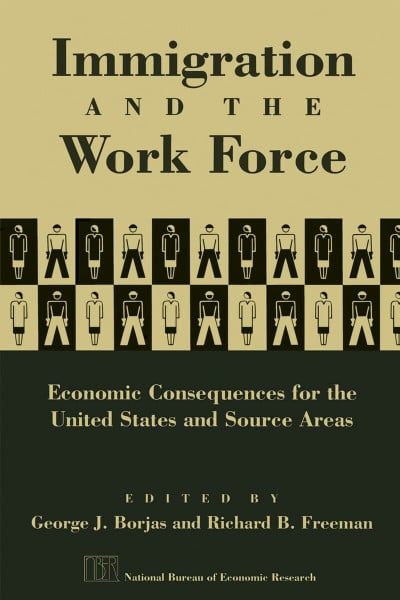 Immigration and the Work Force: Economic Consequences for the United States and Source Areas (National Bureau of Economic Research Project Report)