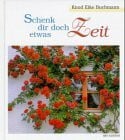 Schenk dir doch etwas Zeit (Bild-Text-Bände)