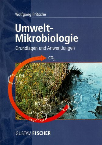 Umwelt-Mikrobiologie: Grundlagen und Anwendungen