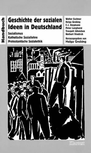 Geschichte der sozialen Ideen in Deutschland. Sozialismus, Katholische Soziallehre, Protestantische Sozialethik