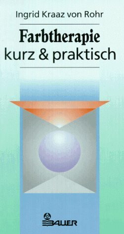 Farbtherapie kurz & praktisch
