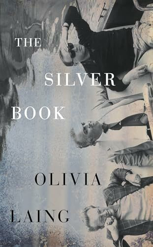 The Silver Book: The glittering new queer love story and noirish thriller from the Sunday Times bestselling author