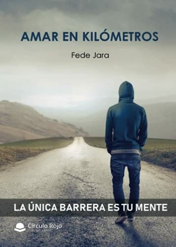 Amar en kilómetros: La única barrera es tu mente