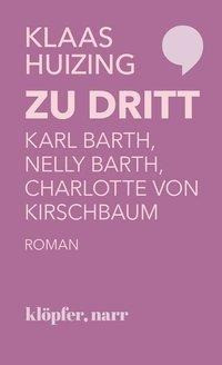 Zu dritt. Karl Barth, Nelly Barth, Charlotte von Kirschbaum