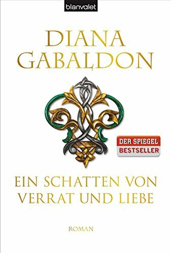 Ein Schatten von Verrat und Liebe: Roman (Die Highland-Saga, Band 8)