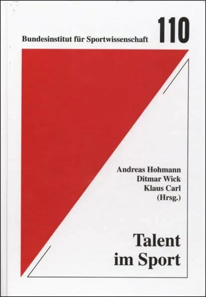 Talent im Sport (Schriftenreihe des Bundesinstituts für Sportwissenschaft)