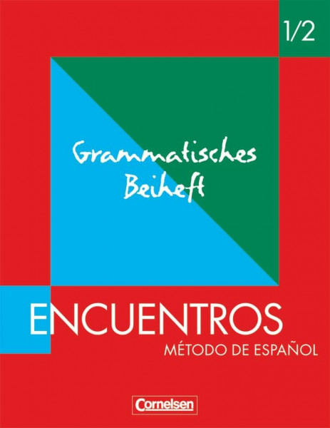 Encuentros - Método de Español - Spanisch als 3. Fremdsprache - Ausgabe 2003 - Band 1/2: Grammatisches Beiheft