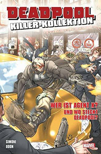 Deadpool Killer-Kollektion: Bd. 15: Wer ist Agent X? Und wo steckt Deadpool? Deadpool Killer-Kollektion: Bd. 15: Wer ist Agent X? Und wo steckt Deadpool?