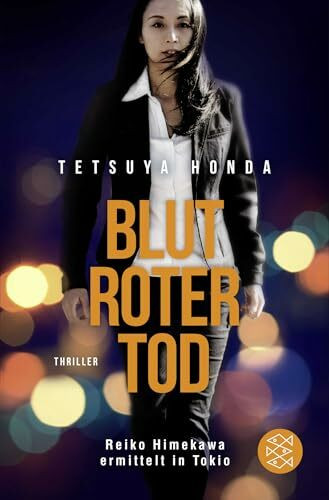 Blutroter Tod: Thriller (Reiko Himekawa ermittelt in Tokio, Band 1)