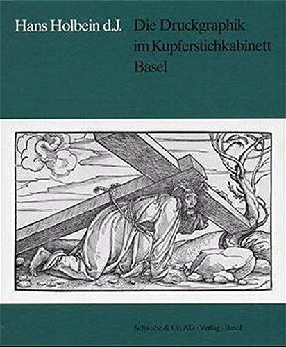 Die Druckgraphik im Kupferstichkabinett Basel: Bestandskatalog.