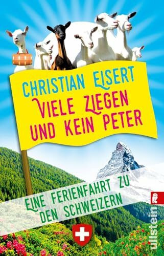 Viele Ziegen und kein Peter: Eine Ferienfahrt zu den Schweizern