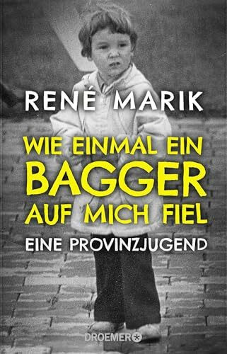 Wie einmal ein Bagger auf mich fiel: Eine Provinzjugend