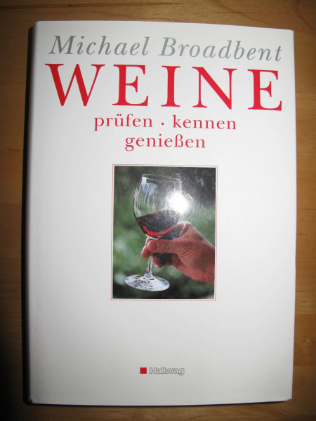 Weine prüfen, kennen, genießen