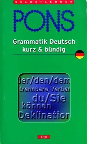 PONS Grammatik Deutsch. Kurz und bündig