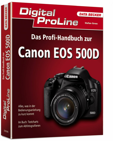 Digital ProLine: Das Profihandbuch zur Canon EOS 500D