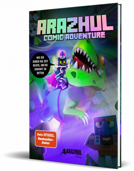 Wie ich durch die Zeit reiste, um die Zukunft zu retten: Ein Arazhul-Comic-Adventure, Band 10