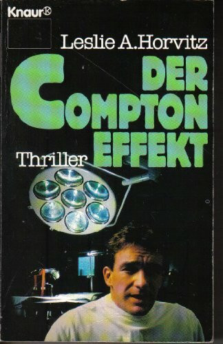 Der Compton-Effekt (Knaur Taschenbücher. Romane, Erzählungen)