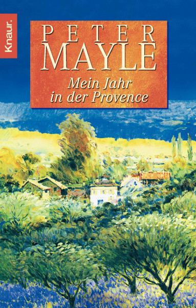 Mein Jahr in der Provence: Roman