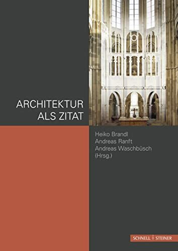 Architektur als Zitat: Formen, Motive und Strategien der Vergegenwärtigung (More Romano)