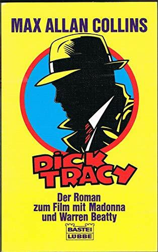 Dick Tracy: Der Roman zum Film (Allgemeine Reihe. Bastei Lübbe Taschenbücher)
