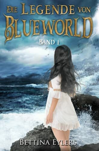 Die Legende von Blue World: Band 1