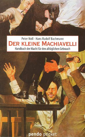 pendo pocket, Bd.7, Der kleine Machiavelli