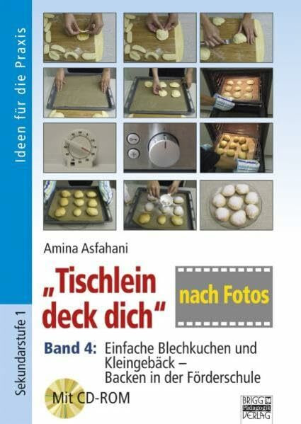 "Tischlein deck dich" nach Fotos: Band 4: Blechkuchen, Kleingebäck und Waffeln backen nach Fotos