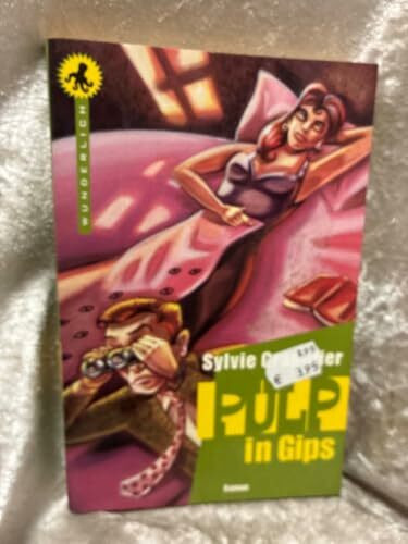 Pulp in Gips (Wunderlich Taschenbuch)