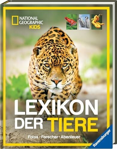 National Geographic Kids - Lexikon der Tiere: Fotos, Forschung, Abenteuer; Buch für Kinder ab 8 Jahren; Das Tierlexikon für Kinder