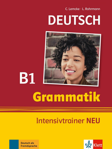 Grammatik Intensivtrainer NEU B1: Deutsch